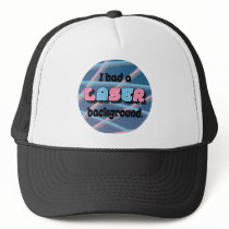 I Had a Laser Background. hats