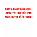 I had a party last night t-shirts