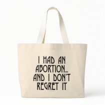 I had an abortion...and I don't regret it bags