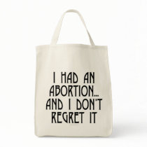 I had an abortion...and I don't regret it bags