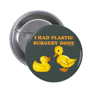 I Had Plastic Surgery Done Button