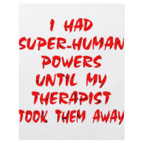 I Had Super-Human Powers Until My Therapist Took flyers