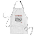 I hate art because it is misunderstood apron