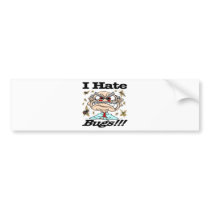 I Hate Bugs! Bumper Stickers