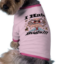 I Hate Bugs! pet clothing