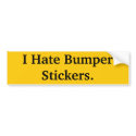 I Hate Bumper Stickers. bumper stickers by panchotortilla I Hate Bumper Stickers. bumper stickers