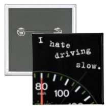 I Hate Driving Slow Button