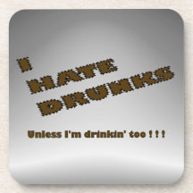 I Hate Drunks ~ Cork Coaster