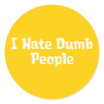 I Hate Dumb People Gifts stickers