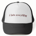 I Hate Everything Hat by ironydesign I Hate Everything Hat