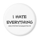 I HATE EVERYTHING, www.youknowyoudeadazzwrong.com magnets by durtymo I HATE EVERYTHING, www.youknowyoudeadazzwrong.com magnets