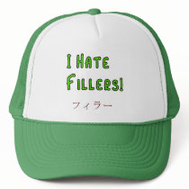 I hate Fillers!