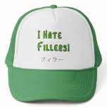 I hate Fillers!