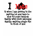 I hate funny parking lot humor t-shirt