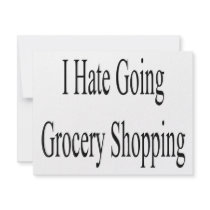 I Hate Going Grocery Shopping invitations