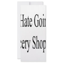 I Hate Going Grocery Shopping rack cards