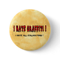 I hate Graffiti buttons by SillyShirts I hate Graffiti buttons