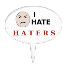 I Hate Haters Cake Toppers