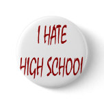 I Hate High School buttons