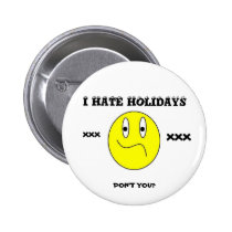 I HATE HOLIDAYS! buttons