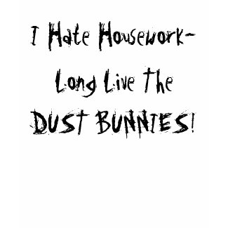 I Hate Housework shirt