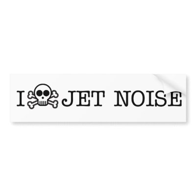 I Hate Jet Noise Bumper Sticker by arnaudin