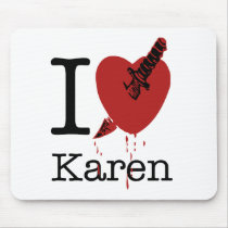 I Hate Karen Spoof I Love mousepads