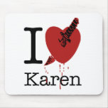 I Hate Karen Spoof I Love Mousepads