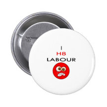 I hate labour pin