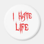 I Hate Life Fridge Magnets
