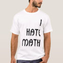 I Hate Math t-shirts by emoney I Hate Math t-shirts