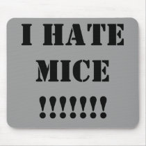 I HATE MICE !!!!!!! mousepads