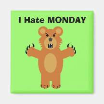 I Hate Monday Fridge Magnet