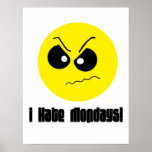 I Hate Mondays Poster