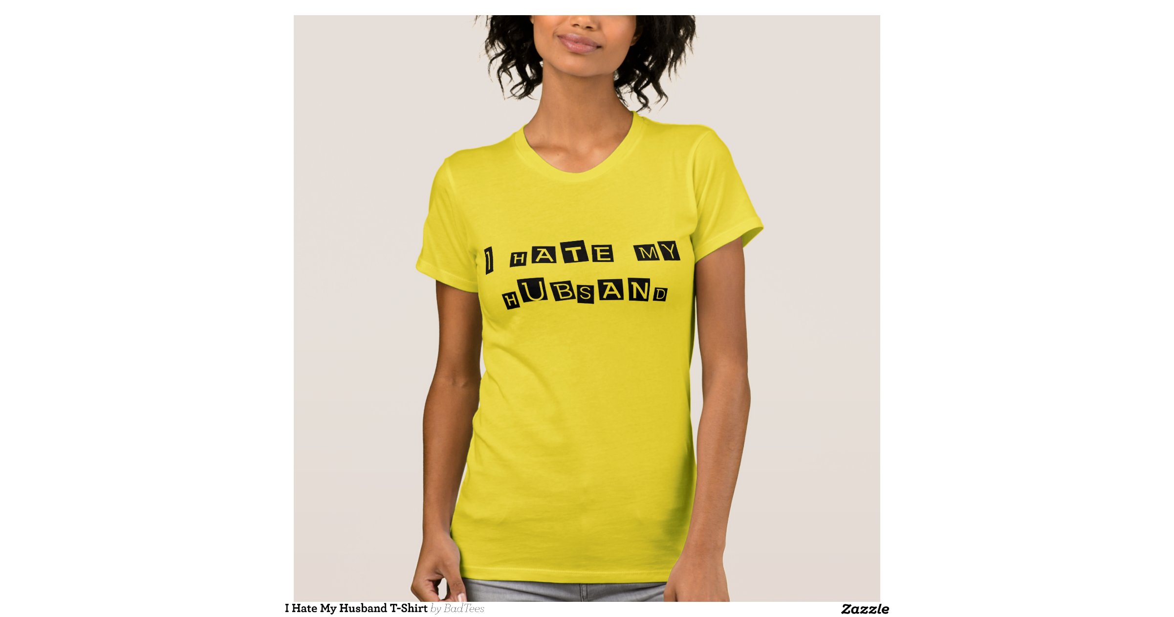 i-hate-my-husband-t-shirt-zazzle