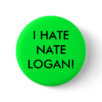 I HATE NATE LOGAN! PINBACK BUTTONS