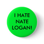 I HATE NATE LOGAN! buttons
