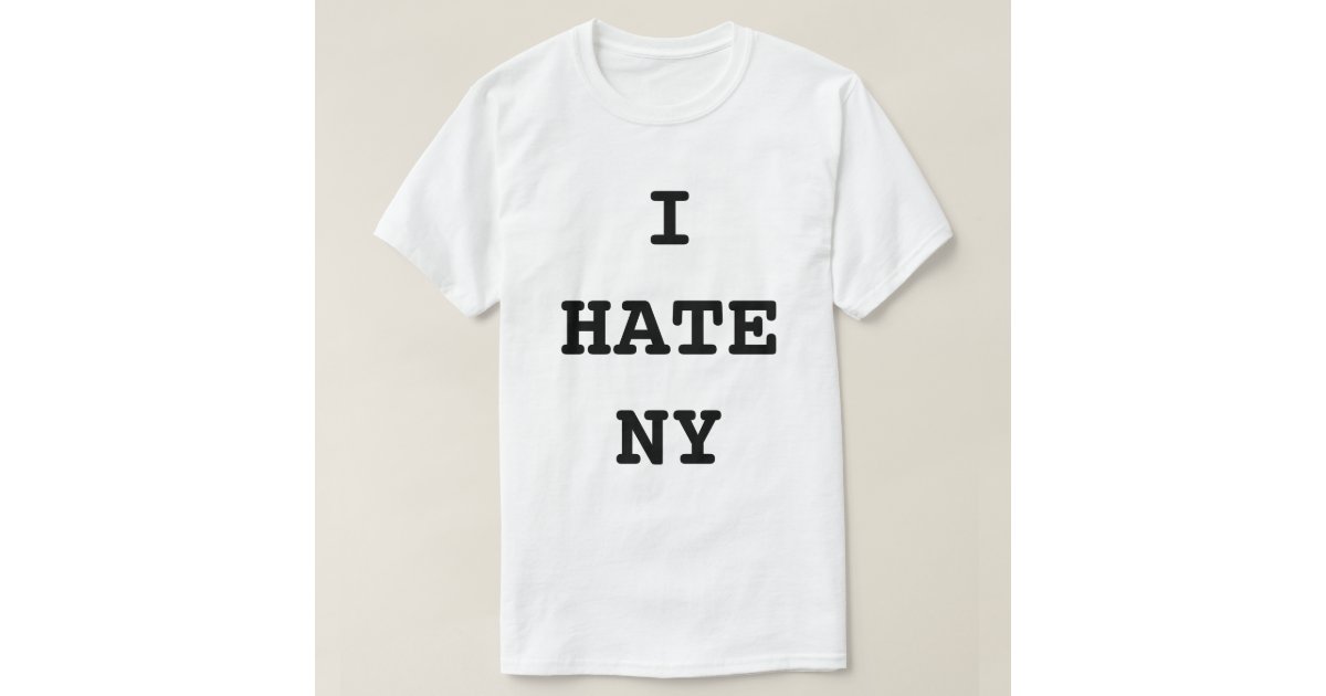 i hate new york t shirt