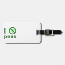 I Hate Peas Luggage Tag