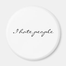 I hate people magnet