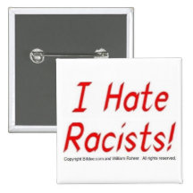 I Hate Racists Pin