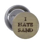 I HATE SAND Funny Military Grunge buttons