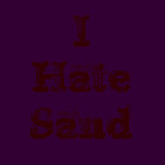I Hate Sand Military T shirt