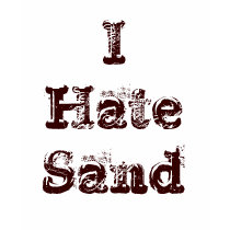 I Hate Sand Military T shirt by cowboyannie I Hate Sand Military T shirt