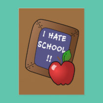 I Hate School Tshirt, iPad Case, Mug postcards