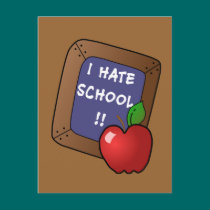 I Hate School Tshirt, iPad Case, Mug postcards