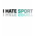 I HATE SPORT t-shirts