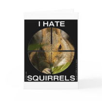 I Hate Squirrels - In the Scope - Card by tkepner I Hate Squirrels - In the Scope - Card