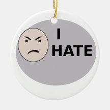 I Hate ... - Template Christmas Tree Ornament