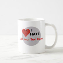 I Hate ... - Template Mug